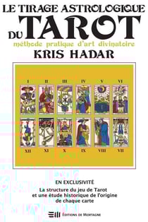 Le Tirage astrologique du Tarot - Méthode pratique d'art divinatoire