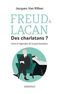 Freud & Lacan, des charlatans ? - Faits et légendes de la psychanalyse