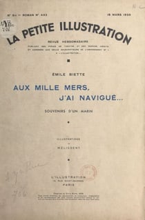 Aux mille mers, j'ai navigué... - Souvenirs d'un marin