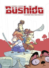 Bushido - Tome 2 - Un pour tous, tous pour un ! - Un pour tous, tous pour un !