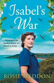 Isabel’s War - A page-turning WWII saga of bravery and camaraderie