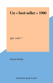 Un best-seller 1900, Quo vadis ?
