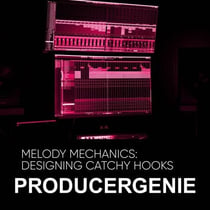 Melody Mechanics: Designing Catchy Hooks