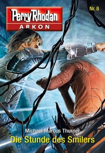 Arkon 8: Die Stunde des Smilers