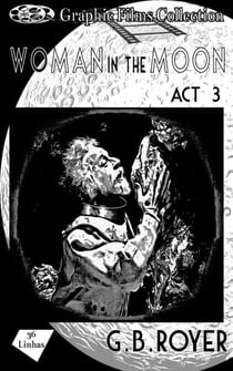 Woman in the Moon – Act 3
