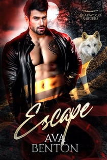 Escape - Deadwood Shifters, #4