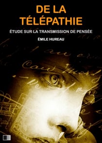De la Télépathie : Étude sur la transmission de pensée