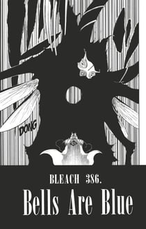 Bleach - T44 - Chapitre 386 - Bells Are Blue