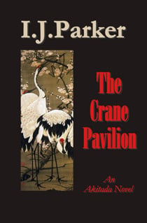 The Crane Pavilion - Akitada Mysteries, #12