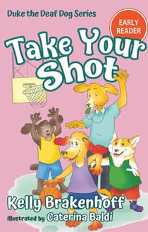 Take Your Shot - Duke the Deaf Dog Series Chapter Books