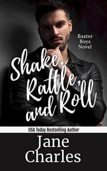 Shake, Rattle and Roll - The Baxter Boys ~ Rattled, #5