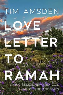Love Letter to Ramah - Living Beside New Mexico's Trail of the Ancients