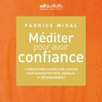 Méditer pour avoir confiance