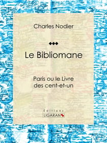 Le Bibliomane - Paris ou le Livre des cent-et-un