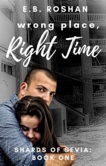 Wrong Place, Right Time - Shards of Sevia, #1