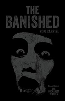 The Banished - The Bucharest Witches, #1