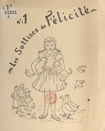 Les sottises de Félicité - Pour faciliter la lecture courante