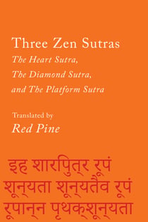 Three Zen Sutras - The Heart, The Diamond, and The Platform Sutras