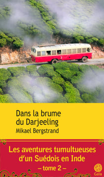 Dans la brume du Darjeeling