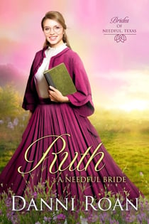 Ruth - Brides of Needful Texas, #4
