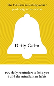 Daily Calm - 100 daily reminders to help you build the mindfulness habit