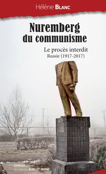 Nuremberg du communisme - Le procès interdit - Russie (1917-2017)