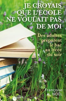 Je croyais que l'école ne voulait pas de moi - Des adultes préparent le bac au lycée du soir