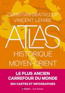 Atlas historique du Moyen Orient