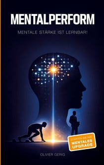Mentalperform - Mentale Stärke ist lernbar