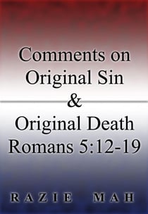 Comments on Original Sin and Original Death: Romans 5:12-19 - Crystallizations of the Fall, #2