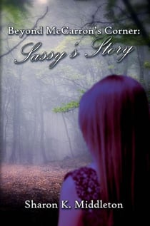Beyond McCarron's Corner: Sassy's Story - McCarron's Corner, #1