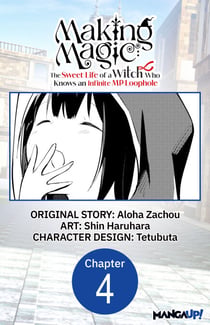 Making Magic: The Sweet Life of a Witch Who Knows an Infinite MP Loophole #004