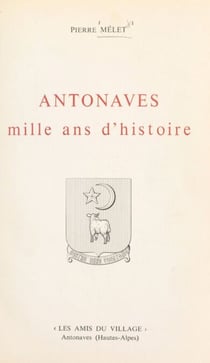 Antonaves - Mille ans d'histoire