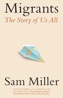 Migrants - The Story of Us All