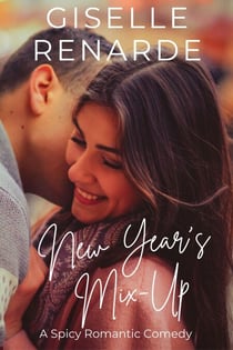 New Year's Mix-Up: A Spicy Romantic Comedy