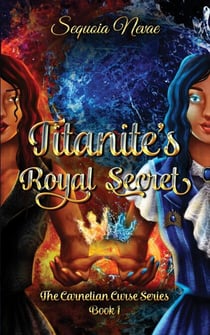 Titanite's Royal Secret - The Carnelian Curse Series