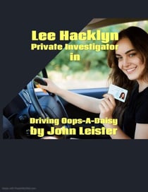 Lee Hacklyn Private Investigator in Driving Oops-a-Daisy - Lee Hacklyn, #1