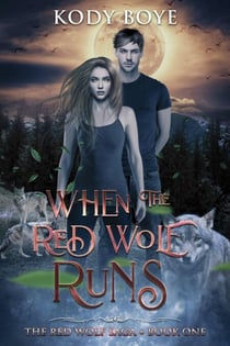 When the Red Wolf Runs - The Red Wolf Saga, #1