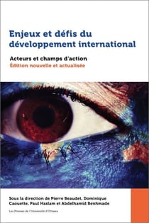 Enjeux et défis du développement international - Acteurs et champs d'action. Édition nouvelle et actualisée