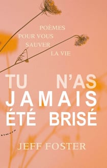 Tu n'as jamais été brisé