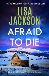Afraid to Die - A completely addictive crime thriller that you won't be able to put down from bestselling author Lisa Jackson