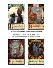 The Gil Cunningham Omnibus (Books 1-4) - The Harper's Quine, The Nicholas Feast, The Merchants's Mark, St. Mungo's Robin