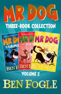Mr Dog Animal Adventures: Volume 2 - Mr Dog and the Faraway Fox, Mr Dog and a Deer Friend, Mr Dog and the Kitten Catastrophe