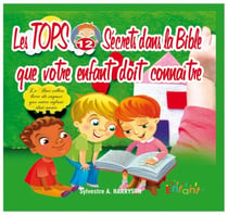 Les TOPS 12 Secrets dans la Bible que votre enfant doit connaitre