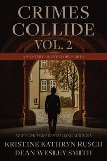 Crimes Collide Vol. 2: A Mystery Short Story Series - Crimes Collide, #2