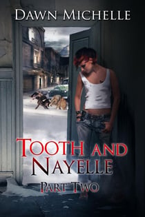 Tooth and Nayelle - Part Two - Tooth and Nayelle, #2