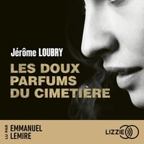 Les doux parfums du cimetière