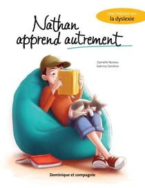 Nathan apprend autrement - Une histoire sur... la dyslexie