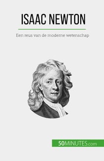 Isaac Newton - Een reus van de moderne wetenschap