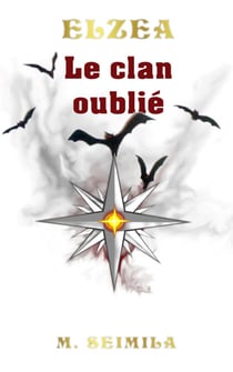 Elzéa - Le Clan oublié